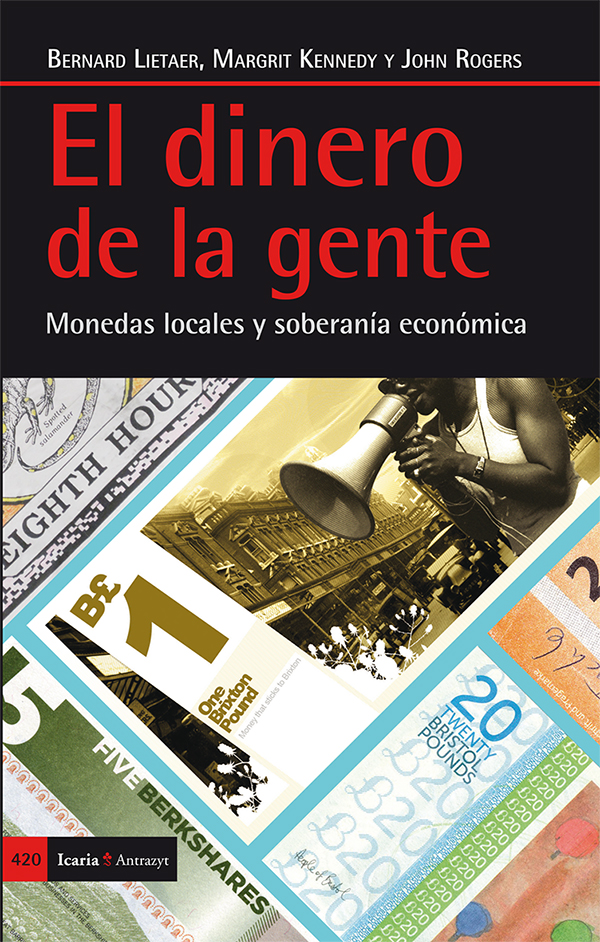 El dinero de la gente : Monedas locales y soberanía económica