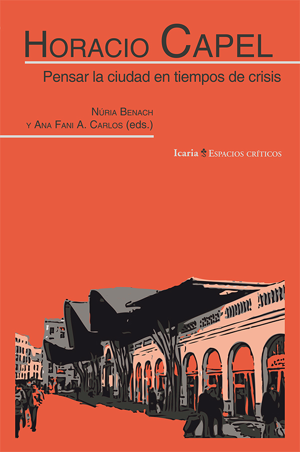 HORACIO CAPEL : Pensar la ciudad en tiempos de crisis