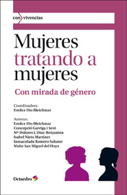 Mujeres tratando a mujeres : con mirada de género