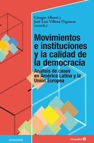 Movimientos e instituciones y la calidad de la democracia : Análisis de casos en América Latina y la Unión Europea