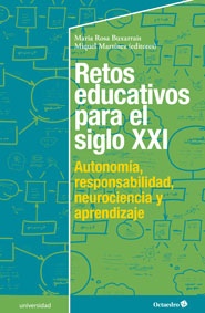 Retos educativos para el siglo XXI : Autonomía, responsabilidad, neurociencia y aprendizaje