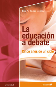 La educacin a debate : Cinco años de un ciclo