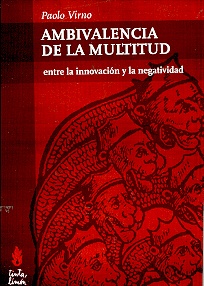 Ambivalencia de la multitud. entre la inovación y la negatividad.