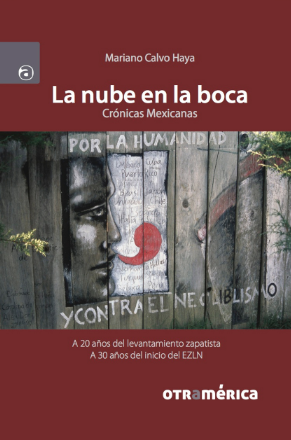 La nube en la boca : Crónicas mexicanas